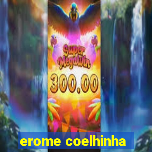 erome coelhinha